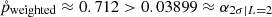 Mathematical equation: $ \mathring{p}_{\mathrm{weighted}}\approx0.712 > 0.03899\approx\alpha_{2\sigma|L = 2} $