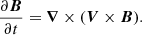 Mathematical equation: $$ \begin{aligned} \frac{\partial {\boldsymbol{B}}}{\partial {t}} = \boldsymbol{\nabla } \times (\boldsymbol{V} \times \boldsymbol{B}). \end{aligned} $$