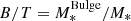 Mathematical equation: $ B/T=M^{\mathrm{Bulge}}_{\ast}/M_{\ast} $