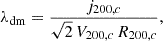 Mathematical equation: $$ \begin{aligned} \lambda _{\rm dm} = \frac{j_{200,c}}{\sqrt{2} \, V_{200,c} \, R_{200,c}}, \end{aligned} $$