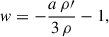 Mathematical equation: $$ \begin{aligned} w=-\frac{a\,\rho \prime }{3\,\rho }-1, \end{aligned} $$