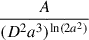 Mathematical equation: $ \frac{A}{(D^2 a^3)^{\ln(2a^2)}} $