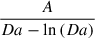 Mathematical equation: $ \frac{A}{D a - \ln{\left(D a \right)}} $