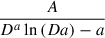Mathematical equation: $ \frac{A}{D^{a} \ln{\left(D a \right)} - a} $