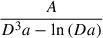Mathematical equation: $ \frac{A}{D^{3} a - \ln{\left(D a \right)}} $