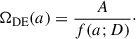 Mathematical equation: $$ \begin{aligned} \Omega _{\rm DE}(a) = \frac{A}{f(a; D)}\cdot \end{aligned} $$