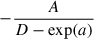 Mathematical equation: $ -\frac{A}{D - \exp(a)} $