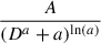 Mathematical equation: $ \frac{A}{(D^a + a)^{\ln(a)}} $
