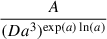Mathematical equation: $ \frac{A}{(D a^3)^{\exp(a) \ln(a)}} $