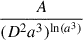 Mathematical equation: $ \frac{A}{(D^2 a^3)^{\ln(a^3)}} $