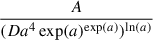 Mathematical equation: $ \frac{A}{(D a^4 \exp(a)^{\exp(a)})^{\ln(a)}} $