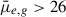 Mathematical equation: $ \bar{\mu}_{e,g} > 26 $