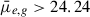 Mathematical equation: $ \bar{\mu}_{e,g} > 24.24 $