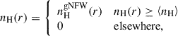 Mathematical equation: $$ \begin{aligned} n_\mathrm{H} (r) = {\left\{ \begin{array}{ll} n_\mathrm{H} ^\mathrm{gNFW} (r)&n_\mathrm{H} (r)\ge \left< n_\mathrm{H} \right>\\ 0&\mathrm{elsewhere} , \end{array}\right.} \end{aligned} $$