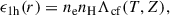 Mathematical equation: $$ \begin{aligned} \epsilon _\mathrm{1h} (r) = n_\mathrm{e} n_\mathrm{H} \Lambda _\mathrm{cf} (T,Z), \end{aligned} $$