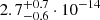 Mathematical equation: $ 2.7^{+0.7}_{-0.6}\cdot10^{-14} $