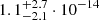 Mathematical equation: $ 1.1^{+2.7}_{-2.1}\cdot10^{-14} $