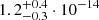 Mathematical equation: $ 1.2^{+0.4}_{-0.3}\cdot10^{-14} $