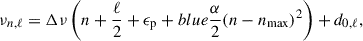 Mathematical equation: $$ \begin{aligned} \nu _{n,\ell } = \Delta \nu \left(n+\frac{\ell }{2} + \epsilon _{\rm p} + {{blue}{\frac{\alpha }{2}} (n-n_{\rm max})^2}\right) + d_{0,\ell }, \end{aligned} $$