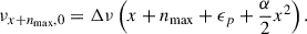 Mathematical equation: $$ \begin{aligned} \nu _{x+n_{\rm max},0} = \Delta \nu \left(x+n_{\rm max} + \epsilon _p + \frac{\alpha }{2} x^2\right). \end{aligned} $$