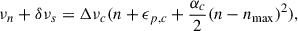 Mathematical equation: $$ \begin{aligned} \nu _n+\delta \nu _s&= \Delta \nu _c (n+\epsilon _{p,c} + \frac{\alpha _c}{2}(n-n_{\rm max})^{2}),\end{aligned} $$