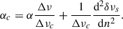 Mathematical equation: $$ \begin{aligned} \alpha _c = \alpha \frac{\Delta \nu }{\Delta \nu _c} + \frac{1}{\Delta \nu _c}\frac{\mathrm{d}^{2}\delta \nu _s}{\mathrm{d}n^{2}}. \end{aligned} $$
