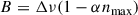 Mathematical equation: $$ \begin{aligned} B&= \Delta \nu (1-\alpha n_{\rm max})\end{aligned} $$