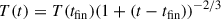 Mathematical equation: $$ \begin{aligned} T(t)&= T(t_{\rm fin}) (1 + (t - t_{\rm fin}))^{-2/3} \end{aligned} $$