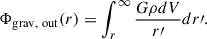 Mathematical equation: $$ \begin{aligned} \Phi _{\rm grav,\ out}(r) = \int _r^\infty \frac{G \rho dV}{r\prime }dr\prime . \end{aligned} $$