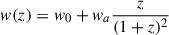 Mathematical equation: $$ { w}(z) = { w}_0 + { w}_a \frac{z}{(1+z)^2} $$