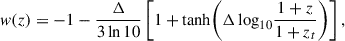 Mathematical equation: $$ { w}(z) = -1 - \frac{\Delta }{3\ln 10} \left[ 1 + \tanh \!\left( \Delta \log _{10}\!\frac{1+z}{1+z_t} \right) \right], $$