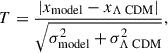Mathematical equation: $ T = \frac{|x_{\text{model}} - x_{\Lambda \text{ CDM}}|}{\sqrt{\sigma_{\text{model}}^2 + \sigma_{\Lambda \text{ CDM}}^2}}, $