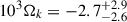 Mathematical equation: $ 10^{3}\Omega_k = -2.7^{+2.9}_{-2.6} $