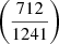 Mathematical equation: $ \left(\frac{712}{1241}\right) $