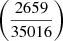 Mathematical equation: $ \left(\frac{2659}{35016}\right) $