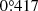 Mathematical equation: $ 0{{\overset{\circ}{.}}}417 $