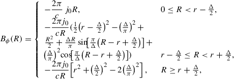Mathematical equation: $$ \begin{aligned} B_{\phi }(R) = {\left\{ \begin{array}{ll} \displaystyle -\frac{2\pi }{c}\, j_{0} R,&0 \le R < r - \frac{\Delta }{2}, \\ \displaystyle -\frac{2\pi j_{0}}{cR} ( \tfrac{1}{2}\!\left(r-\tfrac{\Delta }{2}\right)^{2} -\!\left(\tfrac{\Delta }{\pi }\right)^{2} + \\ \tfrac{R^{2}}{2} +\tfrac{\Delta R}{\pi }\sin \!\!\left[ \tfrac{\pi }{\Delta }\!\left(R-r+\tfrac{\Delta }{2}\right) \right] + \\ \!\left(\tfrac{\Delta }{\pi }\right)^{2} \!\cos \!\!\left[ \tfrac{\pi }{\Delta }\!\left(R-r+\tfrac{\Delta }{2}\right) \right] )&r - \tfrac{\Delta }{2} \le R < r + \tfrac{\Delta }{2}, \\ \displaystyle -\frac{2\pi j_{0}}{cR} \!\left[ r^{2} + \!\left(\tfrac{\Delta }{2}\right)^{2} - 2\!\left(\tfrac{\Delta }{\pi }\right)^{2} \right],&R \ge r + \tfrac{\Delta }{2}, \end{array}\right.} \end{aligned} $$