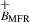 Mathematical equation: $ _{B_{\mathrm{MFR}}}^{+} $