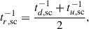Mathematical equation: $$ \begin{aligned} t_{r,\mathrm{sc}}^{-1} = \frac{t_{d,\mathrm{sc}}^{-1} + t_{u,\mathrm{sc}}^{-1}}{2}, \end{aligned} $$