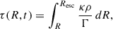 Mathematical equation: $$ \begin{aligned} \tau (R, t) = \int _R^{R_{\rm {esc}}} \frac{\kappa \rho }{\Gamma } \, dR, \end{aligned} $$