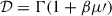 Mathematical equation: $ \mathcal{D} = \Gamma(1+\beta\mu\prime) $