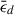Mathematical equation: $ {\bar \epsilon}_d $