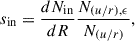 Mathematical equation: $$ \begin{aligned} s_{\rm in} = \frac{dN_{\rm in}}{dR} \frac{N_{(u/r),\epsilon }}{N_{(u/r)}}, \end{aligned} $$
