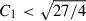 Mathematical equation: $ C_1 < \sqrt{27/4} $