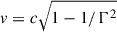 Mathematical equation: $ v = c\sqrt{1 - 1/\Gamma^2} $