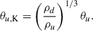Mathematical equation: $$ \begin{aligned} \theta _{u,\mathrm{K}} = \left(\frac{\rho _d}{\rho _u}\right)^{1/3} \theta _u. \end{aligned} $$