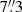 Mathematical equation: $ 7{{\overset{\prime\prime}{.}}}3 $