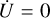 Mathematical equation: $\[\dot{U}=0\]$