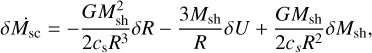 Mathematical equation: $\[\delta \dot{M}_{\mathrm{sc}}=-\frac{G M_{\mathrm{sh}}^2}{2 c_{\mathrm{s}} R^3} \delta R-\frac{3 M_{\mathrm{sh}}}{R} \delta U+\frac{G M_{\mathrm{sh}}}{2 c_s R^2} \delta M_{\mathrm{sh}},\]$
