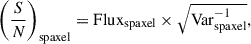 Mathematical equation: $$ \begin{aligned} \left(\frac{S}{N}\right)_{\mathrm{spaxel}} = \mathrm{Flux}_{\rm spaxel}\times \sqrt{\mathrm{Var}_{\rm spaxel}^{-1}}, \end{aligned} $$